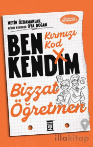Kırmızı Kod: Ben Kendim, Bizzat Öğretmen