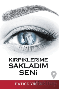 Kirpiklerime Sakladım Seni