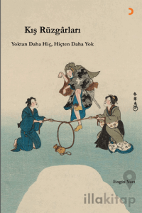 Kış Rüzgârları: Yoktan Daha Hiç, Hiçten Daha Yok