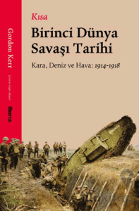 Kısa Birinci Dünya Savaşı Tarihi