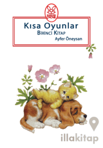 Kısa Oyunlar Birinci Kitap (5+Yaş)