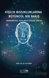Kişilik Bozukluklarına Bütüncül Bir Bakış