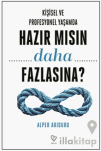 Kişisel ve Profesyonel Yaşamda Hazır Mısın Daha Fazlasına?