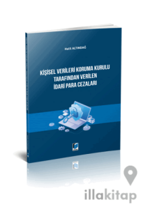 Kişisel Verileri Koruma Kurulu Tarafından Verilen İdari Para Cezaları