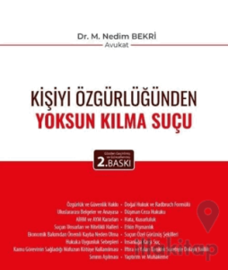Kişiyi Özgürlüğünden Yoksun Kılma Suçu