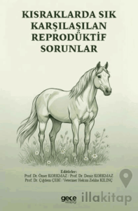Kısraklarda Sık Karşılaşılan Reprodüktif Sorunlar