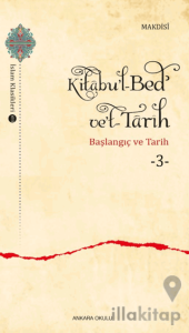 Kitabu'l-Bed' ve't-Tarih - 3