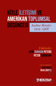 Kitle İletişimi ve Amerikan Toplumsal Düşüncesi (Anahtar Metinler 1919-1968)