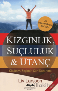 Kızgınlık, Suçluluk & Utanç