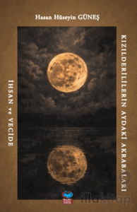 Kızılderililerin Aydaki Akrabaları İhsan ve Vecide