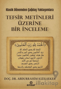 Klasik Dönemden Çağdaş Yaklaşımlara Tefsir Metinleri Üzerine Bir İnceleme