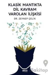 Klasik Mantıkta Dil Kavram Varolan İlişkisi
