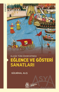 Klasik Türk Edebiyatında Eğlence ve Gösteri Sanatları