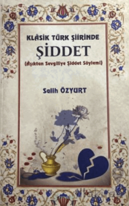 Klasik Türk Şiirinde Şiddet