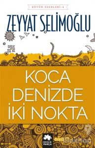 Koca Denizde İki Nokta