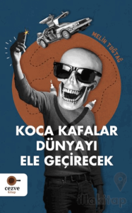 Koca Kafalar Dünyayı Ele Geçirecek