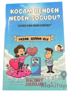 Kocam Benden Neden Soğudu