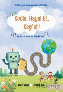 Kodla, Hayal Et, Keşfet!