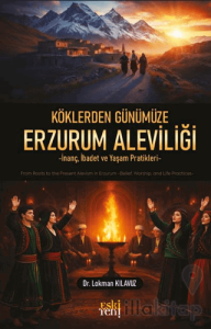 Köklerden Günümüze Erzurum Aleviliği