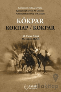 Kökpar Kazakların Milli At Oyunu