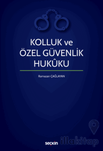 Kolluk ve Özel Güvenlik Hukuku