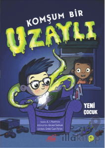 Komşum Bir Uzaylı - Yeni Çocuk