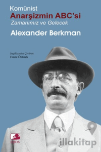 Komünist Anarşizmin ABC'si: Zamanımız ve Gelecek