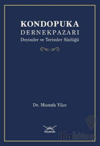 Kondopuka Dernekpazarı Deyimler ve Terimler Sözlüğü