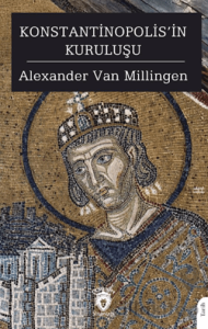 Konstantinopolis’in Kuruluşu