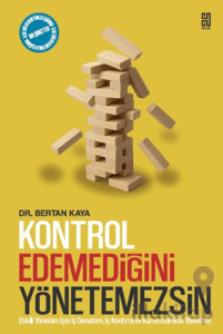 Kontrol Edemediğini Yönetemezsin Etkili Yönetim İçin İç Denetim, İç Kontrol ve Kurumsal Risk Yönetimi