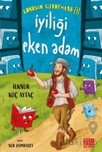 Konuşan Kütüphane 1 -  İyiliği Eken Adam