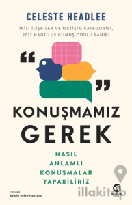 Konuşmamız Gerek: Nasıl Anlamlı Konuşmalar Yapabiliriz