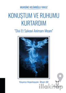 Konuştum ve Ruhumu Kurtardım
