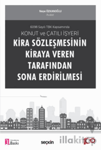 Konut ve Çatılı İşyeri Kira Sözleşmesinin Kiraya Veren Tarafından Sona Erdirilmesi