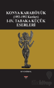 Konya Karahöyük (1953-1992 Kazıları)