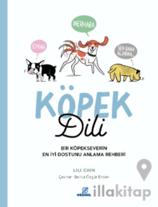 Köpek Dili - Bir Köpekseverin En İyi Dostunu Anlama Rehberi