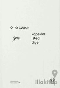Köpekler İstedi Diye