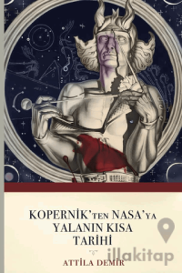 Kopernik'ten Nasa'ya Yalanın Kısa Tarihi