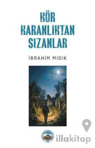 Kör Karanlıktan Sızanlar