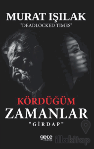 Kördüğüm Zamanlar