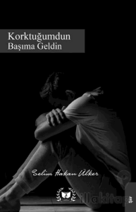 Korktuğumdun Başıma Geldin