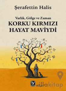 Korku Kırmızı Hayat Maviydi