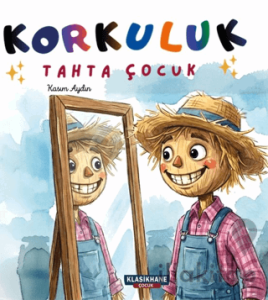 Korkuluk - Tahta Çocuk