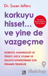Korkuyu Hisset... Ve Yine De Vazgeçme
