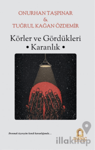 Körler ve Gördükleri Karanlık