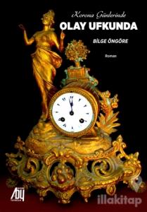 Korona Günlerinde Olay Ufkunda