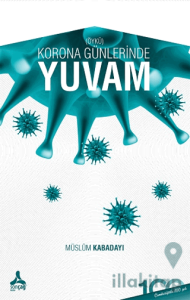 Korona Günlerinde Yuvam