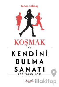 Koşmak ve Kendini Bulma Sanatı