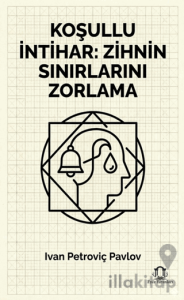 Koşullu İntihar Zihnin Sınırlarını Zorlama