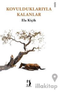 Kovulduklarıyla Kalanlar